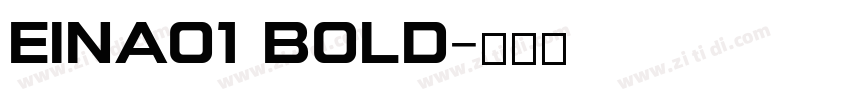 Eina01 Bold字体转换
